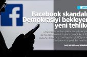 Facebook skandalı: Demokrasiyi bekleyen yeni tehlike