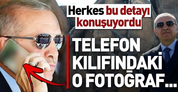 Başkan Erdoğan’ın cep telefonu kılıfında dikkat çeken detay.