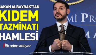 Bakan Albayrak kıdem tazminatı için tarafları bir araya getirecek.