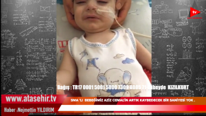 SMA’LI AZİZ CEMAL’İN ARTIK KAYBEDECEK BİR SANİYESİ YOK . https://www.youtube.com/watch?v=Z2bm5gzPKsc 7 aylık olan SMA hastası Aziz Cemal için yardım