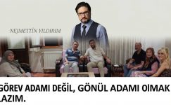 Görev Adamı Değil, Gönül Adamı Olmak Lazım.