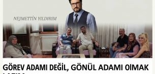 Görev Adamı Değil, Gönül Adamı Olmak Lazım. Görev Adamı Değil, Gönül Adamı Olmak Lazım.